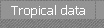 Tropical data